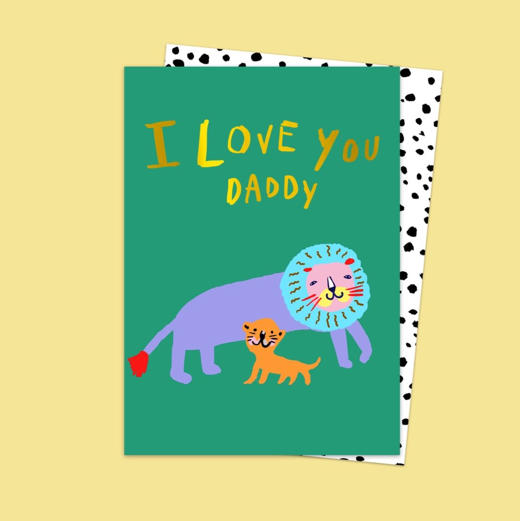‘I Love You Daddy’ Lion Cub Card - Simply Rye