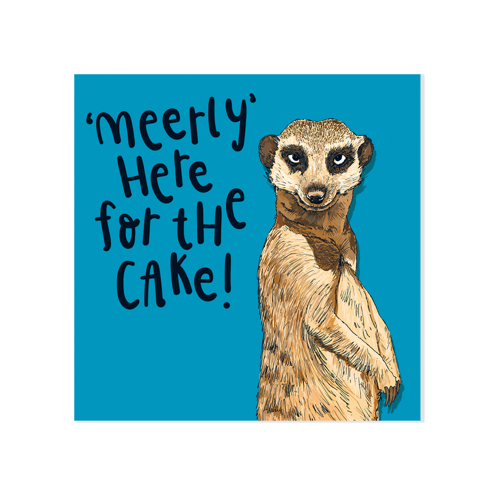 ‘Merely Here For The Cake’ Card - Simply Rye