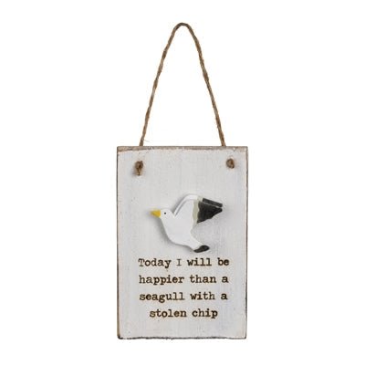 Mini 'Today I Will Be Happier Than A Seagull With a Stolen Chip' Sign - Simply Rye