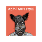 ‘Old But Never a Boar’ Card - Simply Rye