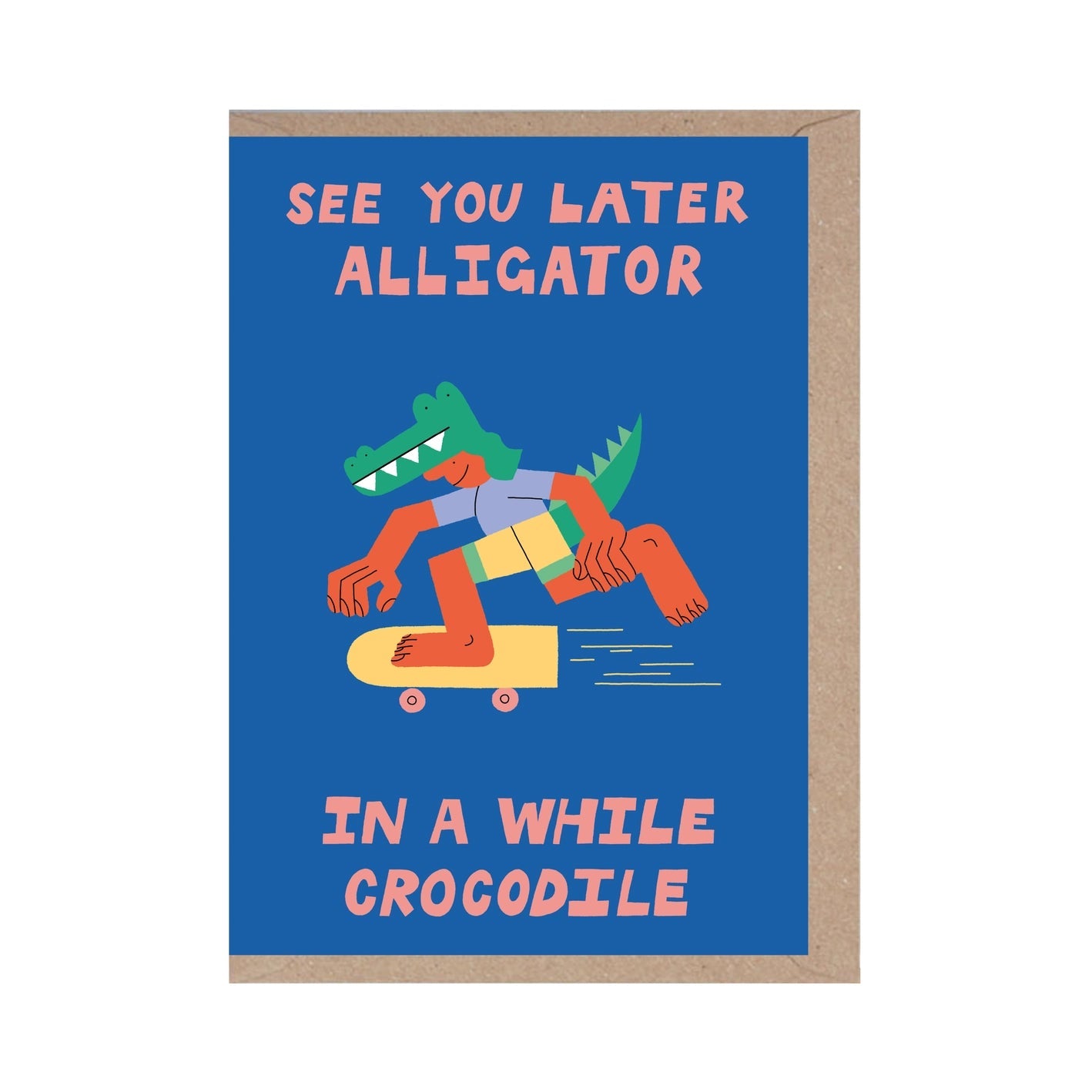 'See You Later Alligator' Card - Simply Rye