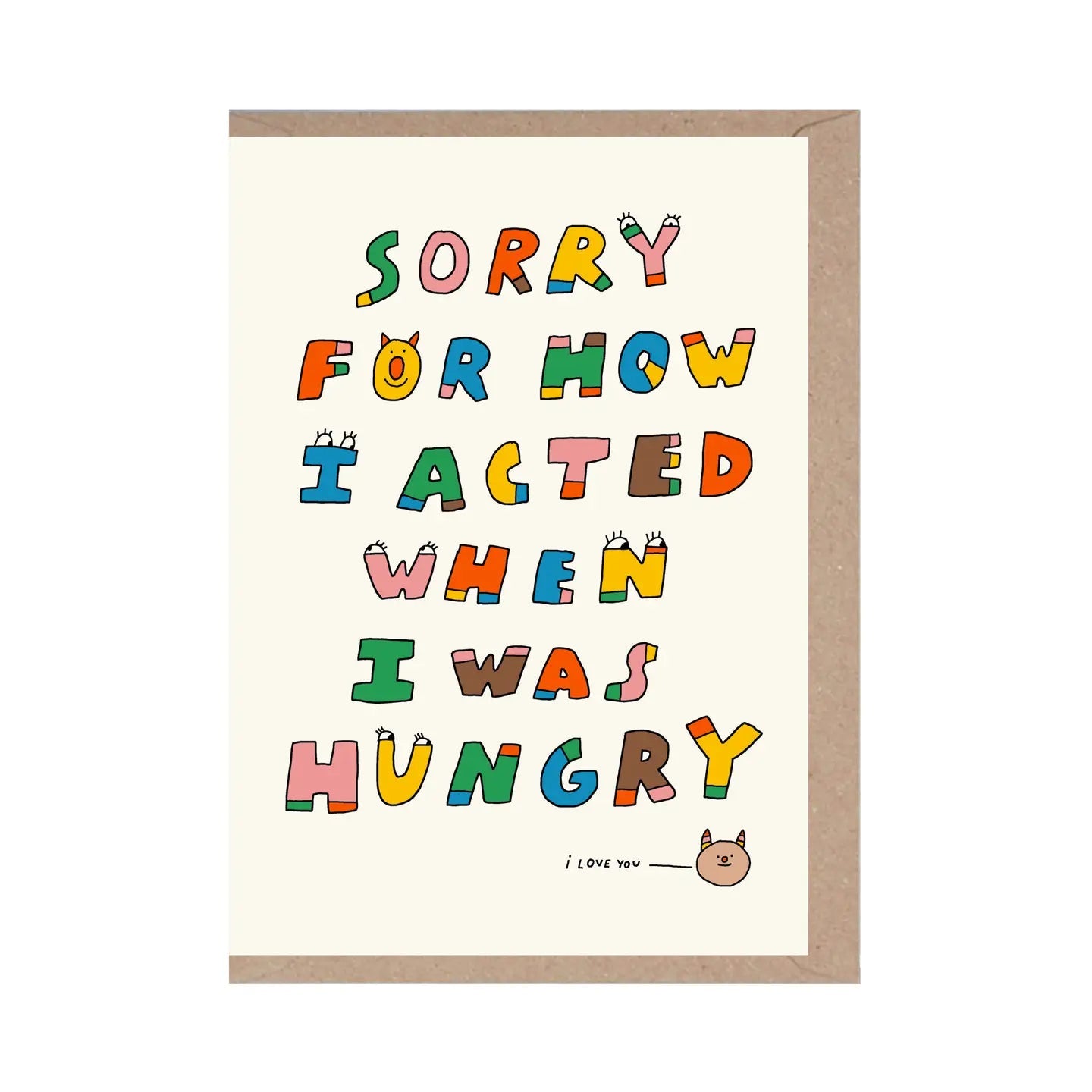 ‘Sorry For How I Acted When I Was Hungry’ Card - Simply Rye