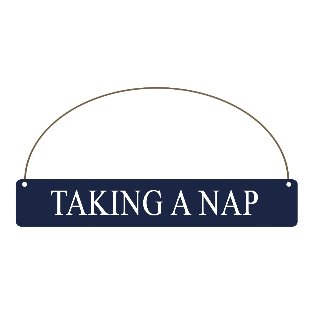 ‘Taking a Nap’ Sign - Simply Rye