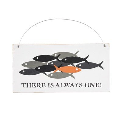 'There Is Always One' Plaque - Simply Rye