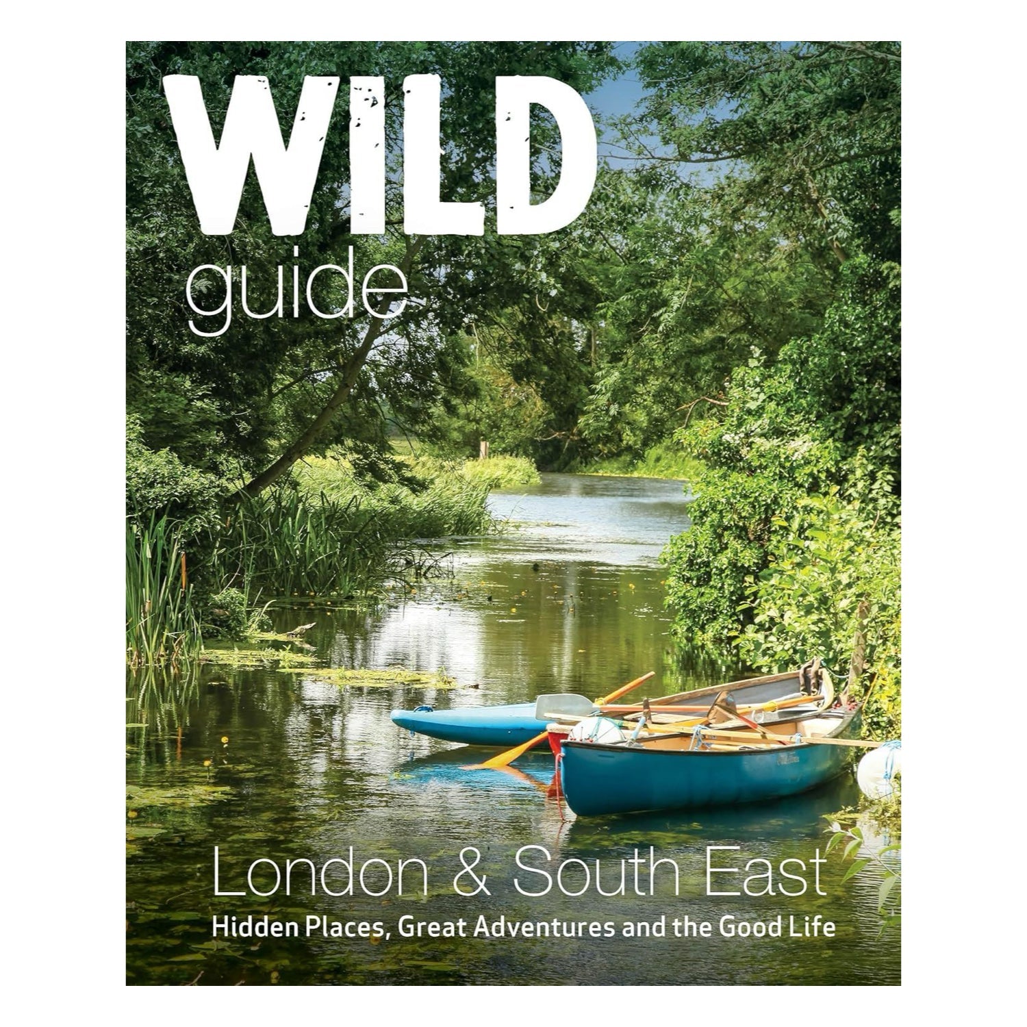Wild Guide: London & South East Book - Simply Rye