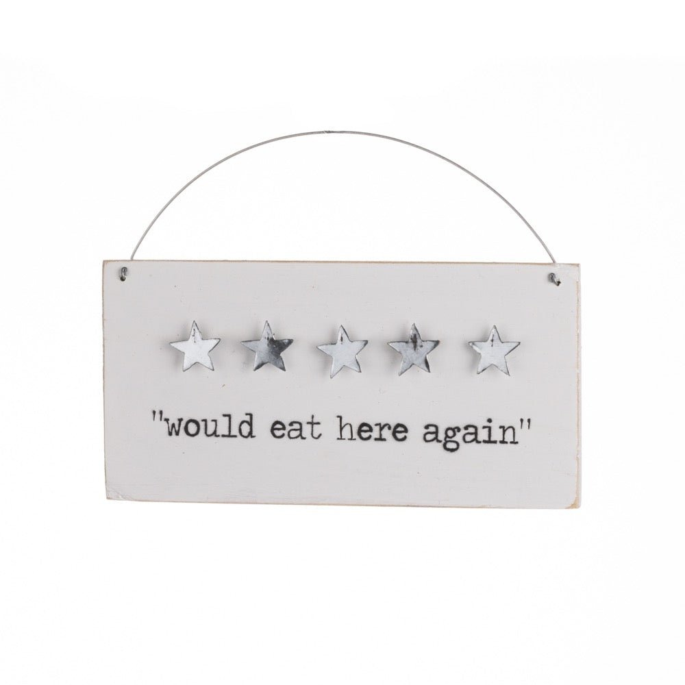 'Would Eat Here Again' Sign - Simply Rye